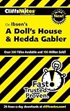 Ibsen`s "A Doll`s House and "Hedda Gabler" (CliffNotes)