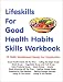 Lifeskills For Basic Good Health Habits Skills Workbook