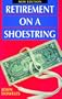 Retirement on a Shoestring (2nd Edition)