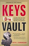 Keys to the Vault: Lessons From the Pros on Raising Money and Igniting Your Business
