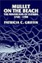 Mullet on the Beach: The Minorcans of Florida, 1768-1788 (Florida Sand Dollar Books)