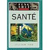 Le Feng Shui, la sant�