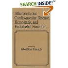 Click here to buy Atherosclerotic Cardiovascular Disease, Hemostasis, and Endothelial Function (Fundamental and... by  R. B. Francis.
