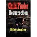 Child Finder Resurrection