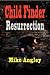 Child Finder(TM) Resurrection Image of Child Finder(TM) Resurrection