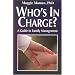 Who's in Charge?: Guide to Family Management