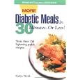 More Diabetic Meals in 30 Minutes--Or Less! : More Than 150 Brand-New, Lightning-Quick Recipes