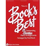 Bock's Best - Volume 3: 25 Outstanding Christmas Piano Arrangements [Paperback]