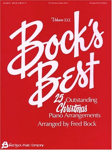 Bock's Best, Vol. 3: 25 Outstanding Christmas Piano Arrangements