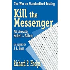 Kill the Messenger: The War on Standardized Testing