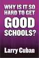 Why Is It So Hard to Get Good Schools?