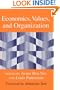 Economics, Values, and Organization