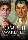 Pompeii Awakened: A Story of Rediscovery