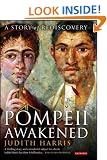 Pompeii Awakened: A Story of Rediscovery