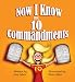 Now I Know The Ten Commandments