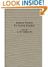 Science Fiction for Young Readers: (Contributions to the Study of Science Fiction and Fantasy)