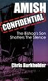 Amish Confidential: The Bishop's Son Shatters the Silence