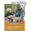 Angeln - so geht's: Vom Einsteiger zum Profi
