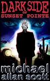 Dark Side of Sunset Pointe - A Lance Underphal Mystery