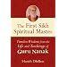 The First Sikh Spiritual Master: Timeless Wisdom from the Life and Teachings of Guru Nanak