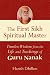 The First Sikh Spiritual Master: Timeless Wisdom from the Life and Teachings of Guru Nanak