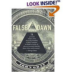 False Dawn: The Delusions of Global Capitalism