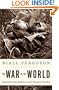 The War of the World: Twentieth-Century Conflict and the Descent of the West