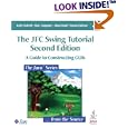 The JFC Swing Tutorial: A Guide to Constructing GUIs (2nd Edition) (Java Series)