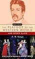 The Playboy of the Western World and Other Plays (Signet Classics)