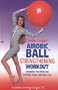 The Airobic Ball Strengthening Workout