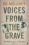 Voices from the Grave: Two Men's War in Ireland
