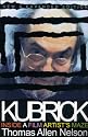 Kubrick: Inside a Film Artist's Maze