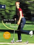 Easy Fitness - Das Schnellprogramm f&uuml;r Faule - Dieter Grabbe