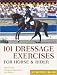 101 Dressage Exercises for Horse and Rider