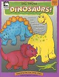 Dig Those Dinosaurs! (Learning Fun for Little Ones)