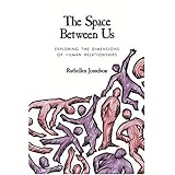 The Space between Us: Exploring the Dimensions of Human Relationships