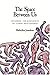 Search : The Space Between Us: Exploring the Dimensions of Human Relationships