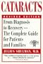 Cataracts: The Complete Guide, from Diagnosis to Recovery, for Patients and Families
