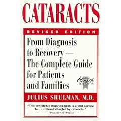 Cataracts: The Complete Guide, from Diagnosis to Recovery, for Patients and Families