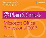 Microsoft Office Professional 2013 Plain & Simple