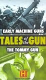 Tales of the Gun-Early Machine Guns [VHS]