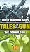 Tales Of the Gun - Early Machine Guns / The Tommy Gun