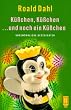 K��chen, K��chen....und noch ein K��chen. Ungew�hnliche Geschichten.