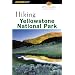 Hiking Yellowstone National Park (Falcon Guides Hiking)