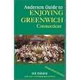 Anderson Guide to Enjoying Greenwich Connecticut, Sixth Edition by  Carolyn Anderson