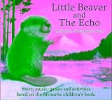 Little Beaver & the Echo CD (Listen & Join in)