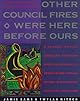 Other Council Fires Were Here Before Ours: A Classic Native American Creation Story as Retold by a Seneca Elder, Twylah Nitsch, and Her Granddaughter, Jamie Sams