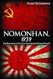 Nomonhan, 1939: The Red Army's Victory That Shaped World War II