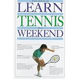 learn tennis in a weekend learn in a weekend series