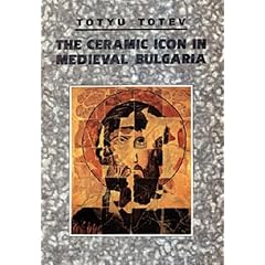 The Ceramic Icon in Medieval Bulgaria